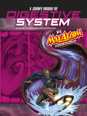 cover image of A Journey through the Digestive System with Max Axiom, Super Scientist